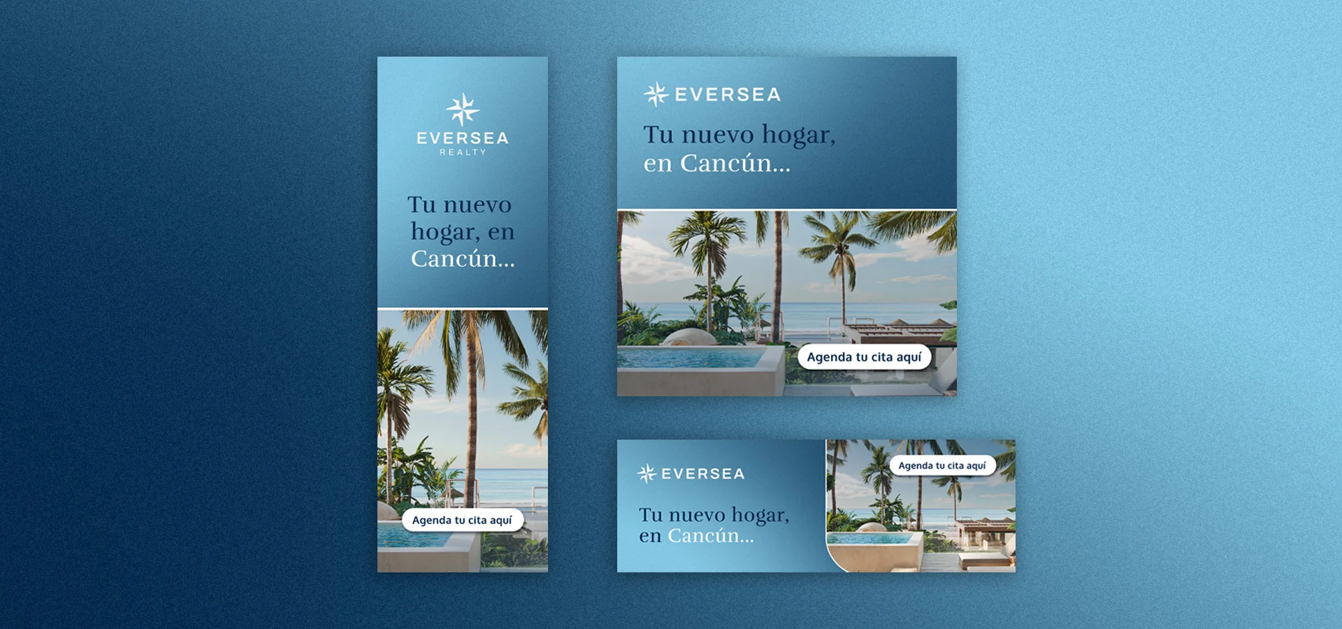 Look & feel de anuncios para Eversea Realty por Aditivo Agencia en Cancún México