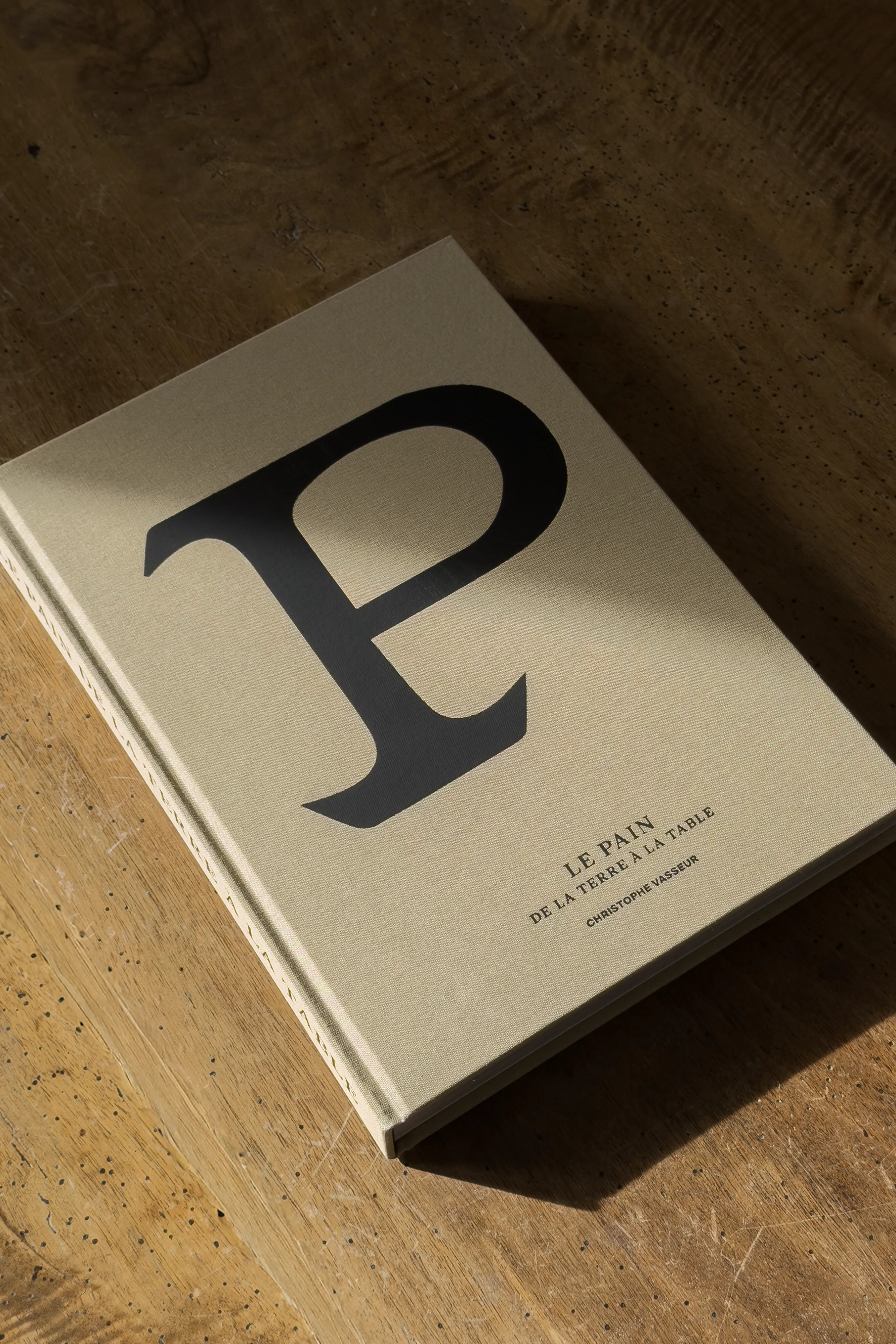 Livre de Christophe Vasseur "Le Pain : de la Terre à la Table"