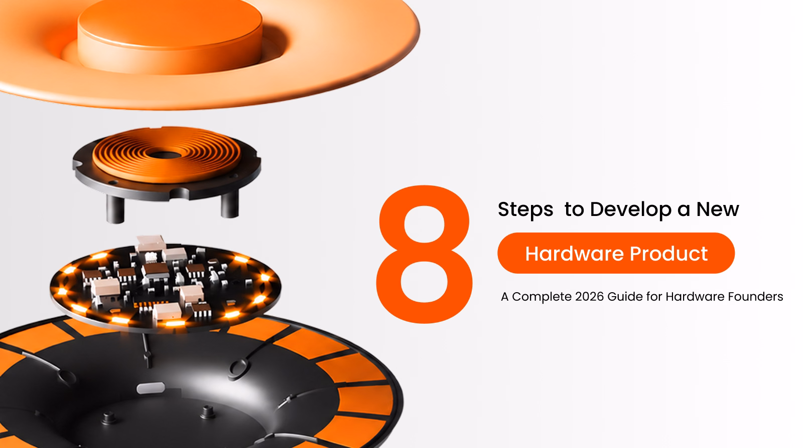What Are the Steps of Product Development? A Complete 2026 Guide for Hardware Founders