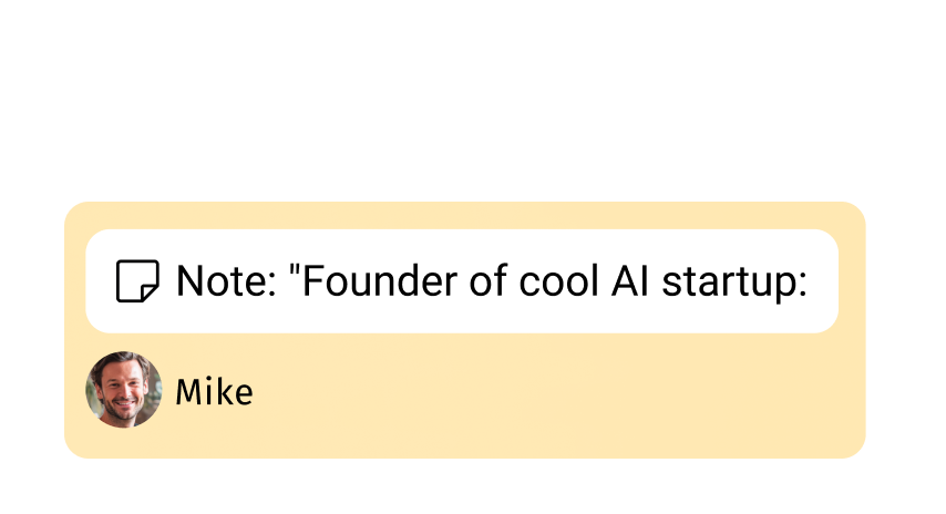 Note with an icon and text partially visible: 'Note: "Founder of cool AI startup:' above a circular photo of a smiling man with brown hair and beard labeled Mike, on a beige background with a white grid pattern behind.