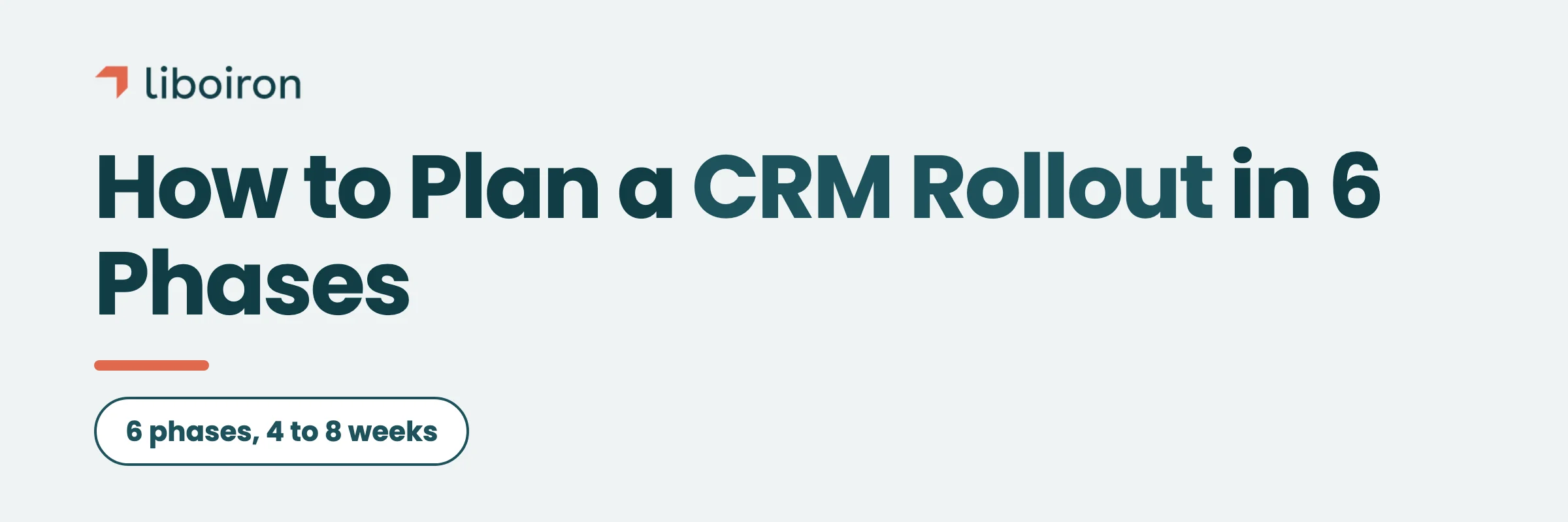 CRM Implementation Plan: A 6-Phase Guide