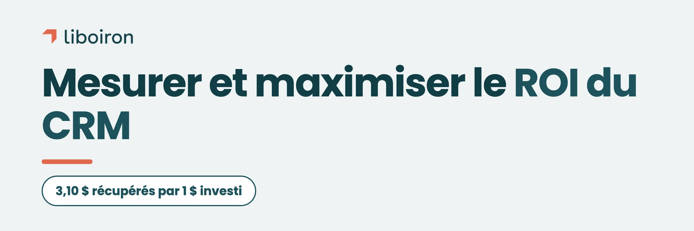 ROI du CRM : Comment mesurer et maximiser votre rendement