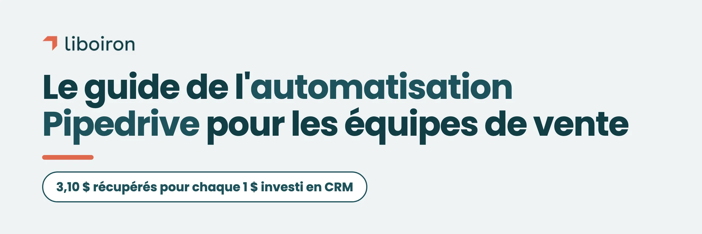 Automatisation Pipedrive : 9 flux de travail pour faire gagner des heures aux équipes commerciales