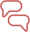 Two overlapping speech bubbles icon in red outline.
