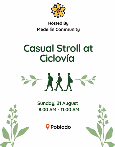 Event flyer for Casual Stroll at Ciclovía hosted by Medellín Community on Sunday, 31 August, 8 AM to 11 AM in Poblado, with walking silhouettes and decorative green leaves.