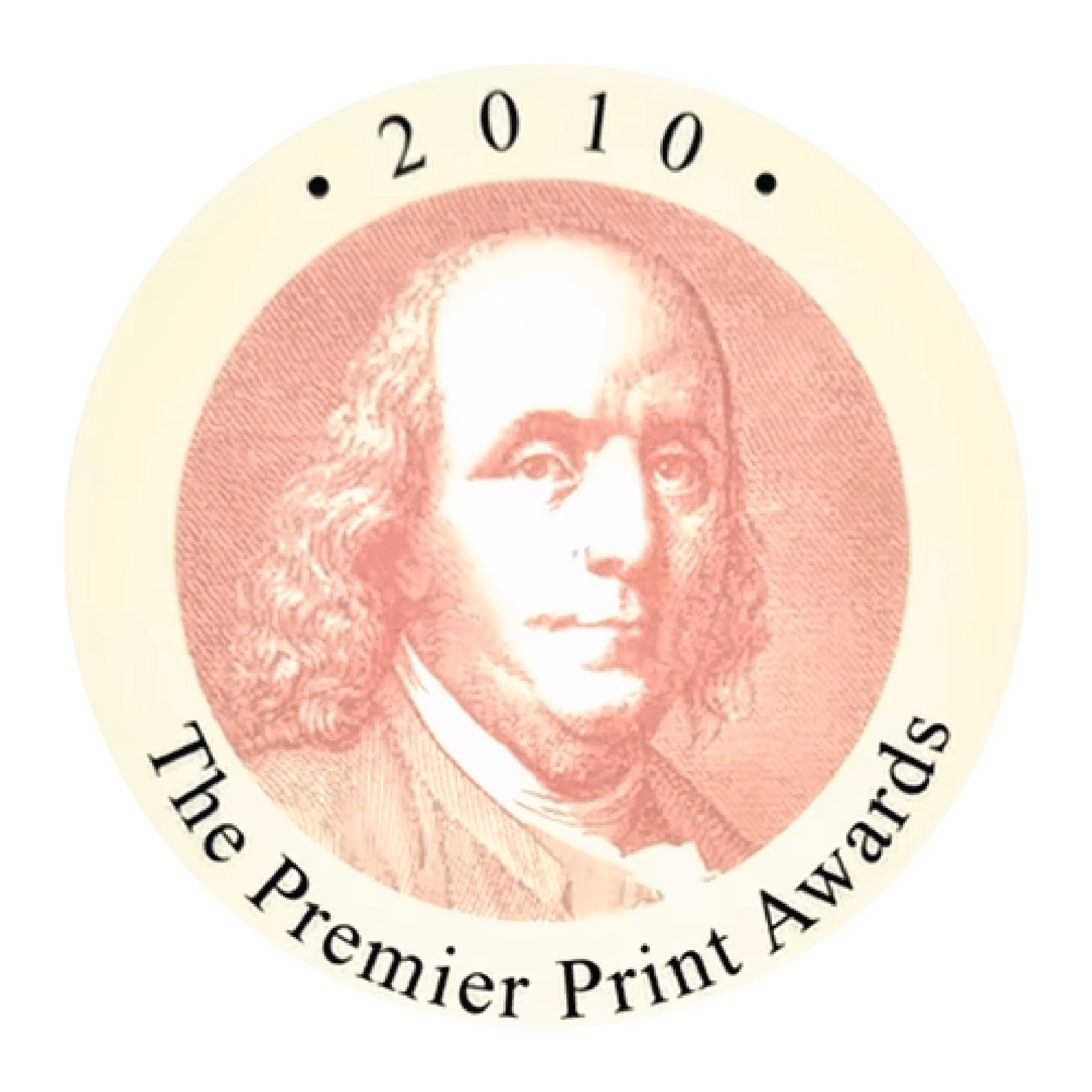 Seal with Benjamin Franklin's portrait and text reading The Premier Print Awards 2010.