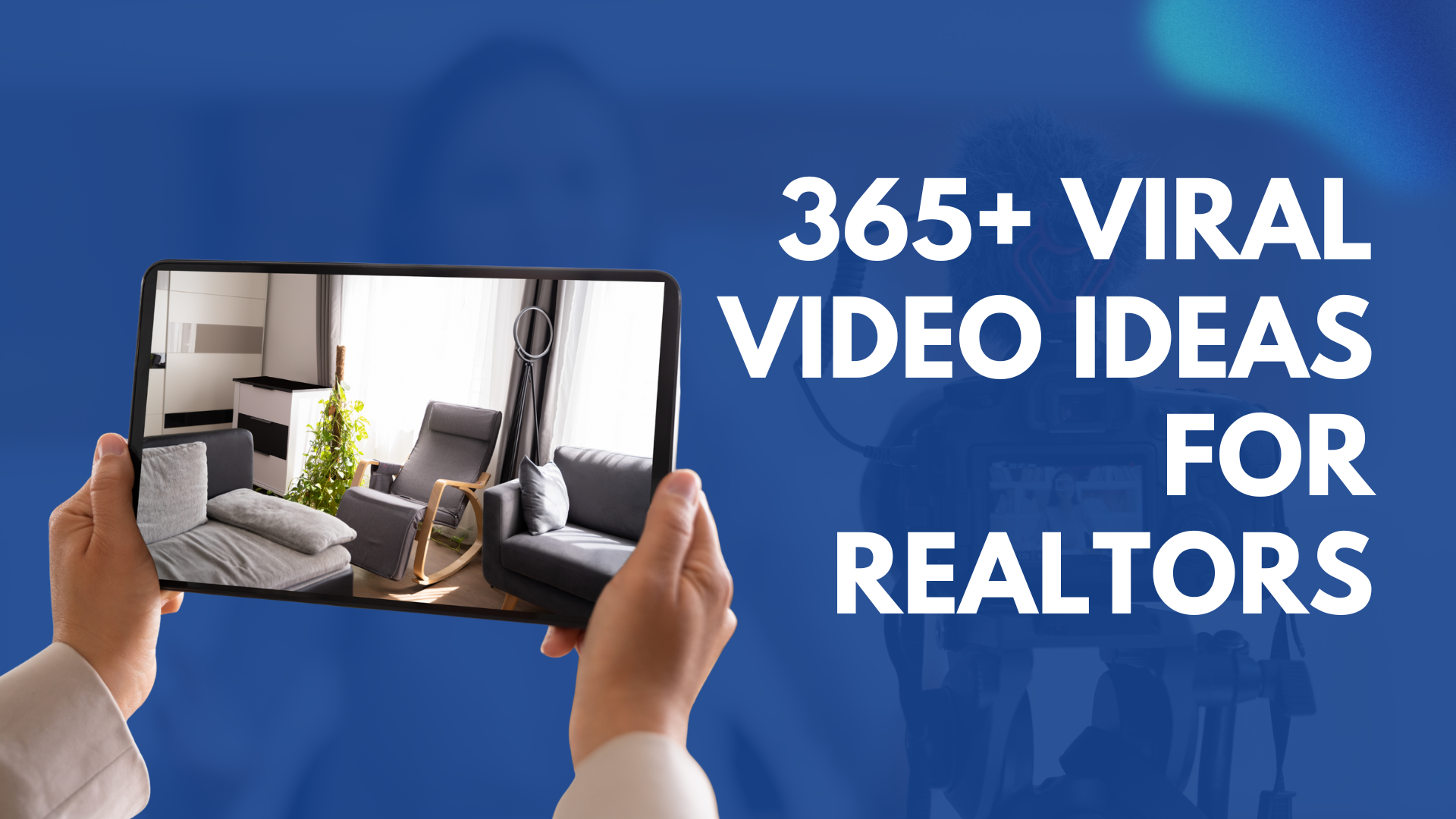 365+ Viral Video Ideas For Realtors