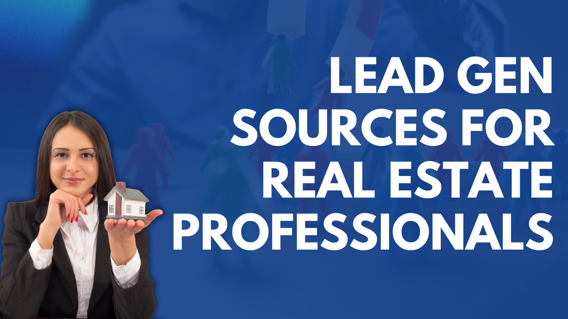 Lead Gen Sources for Real Estate Professionals