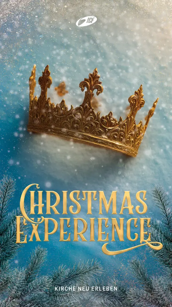 Flyer der ICF Christmas Experience mit goldener Krone auf winterlichem Hintergrund. Text: „Christmas Experience – Kirche neu erleben“.