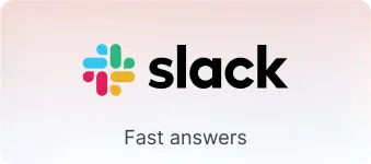 Slack fast answers