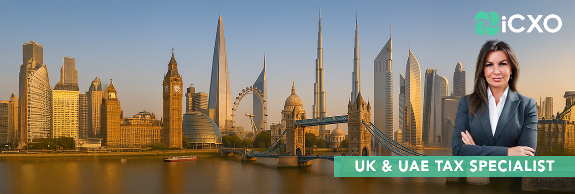 Composite cityscape combining iconic UK and UAE landmarks with a businesswoman and iCXO logo, highlighting UK & UAE tax specialist services.