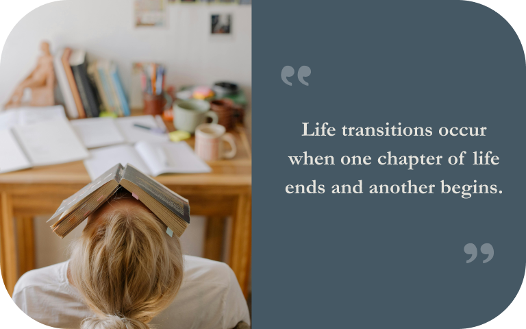 Image: Person covering their face with a book. Text: Life transitions occur when one chapter of life ends and another begins.