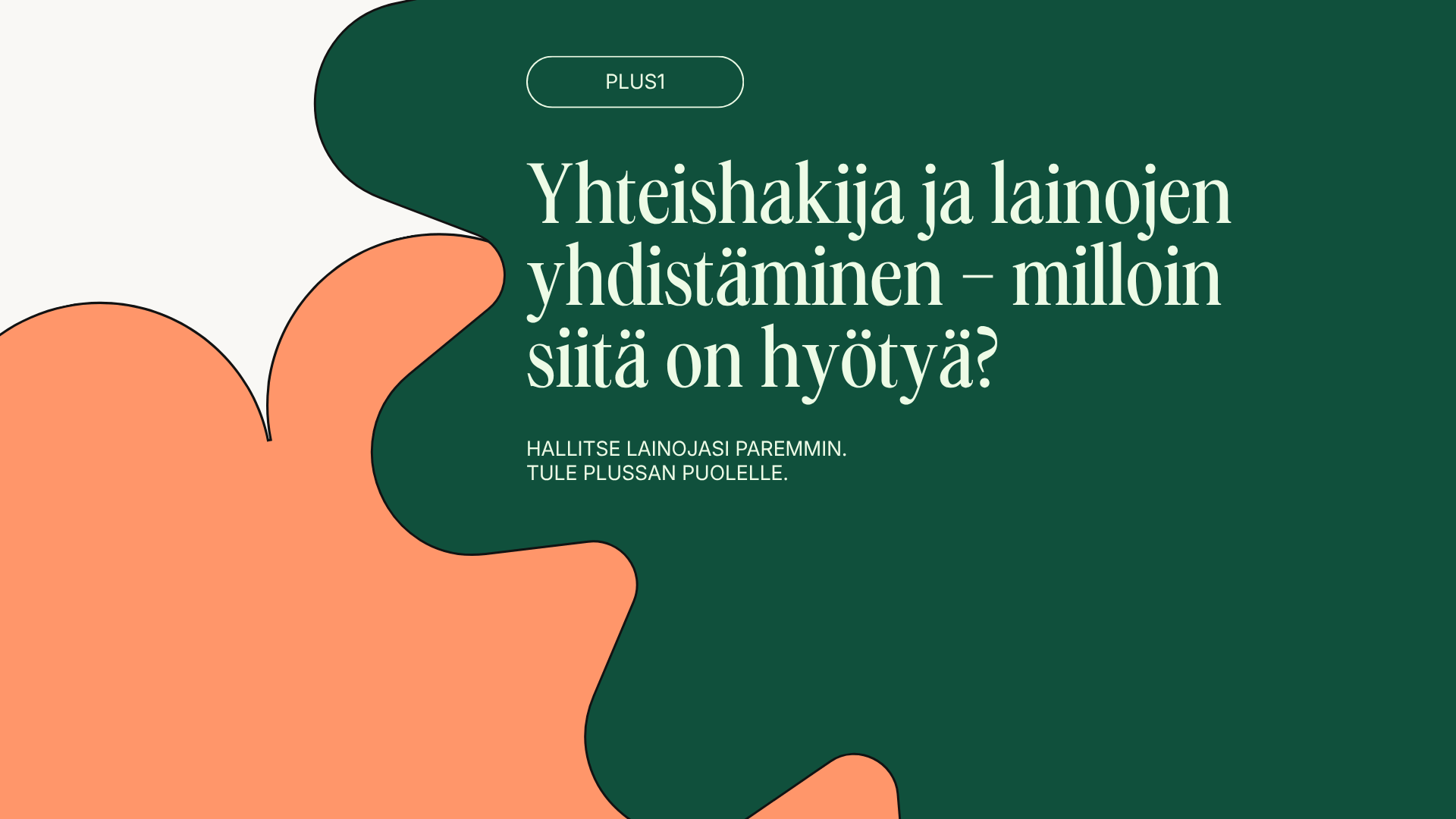 Yhteishakija ja lainojen yhdistäminen