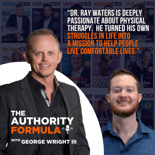 Authority Formula Podcast | Dr. Ray Waters | Physical Therapy