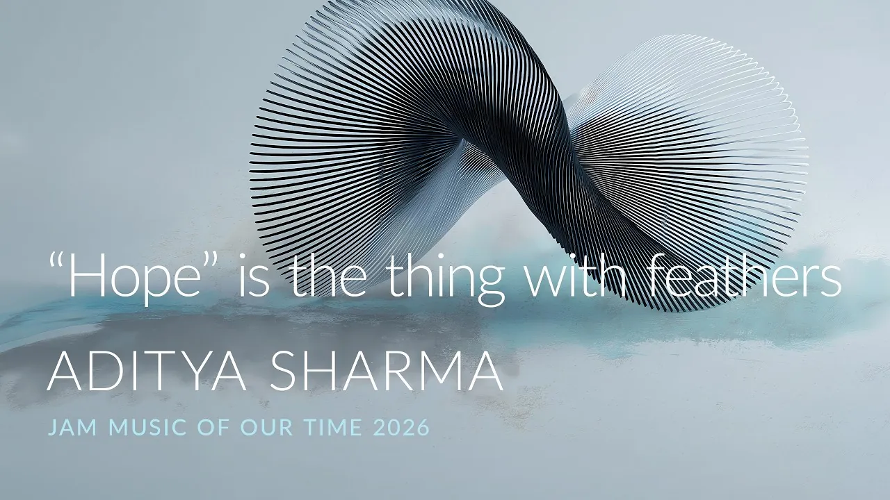 Aditya Sharma: Hope is the thing with feathers