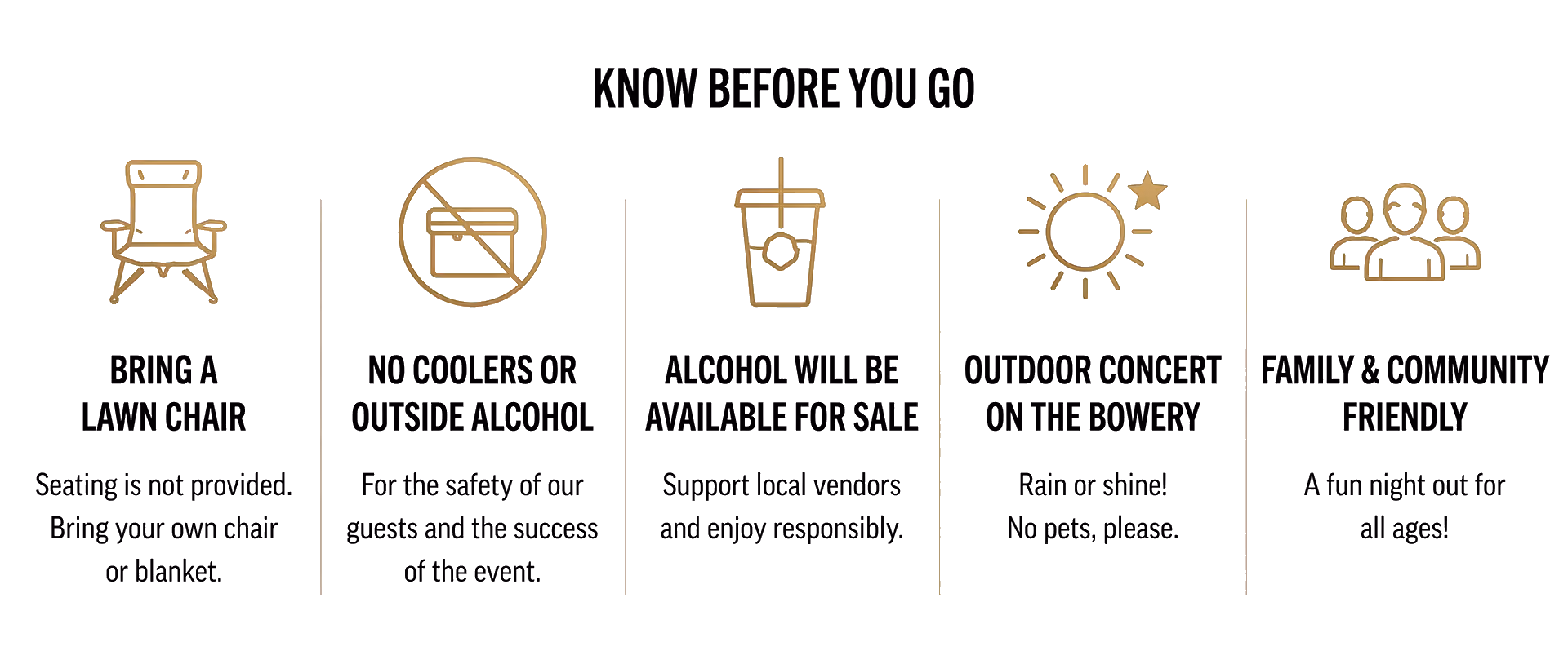 Guidelines for an outdoor concert: bring lawn chair, no outside alcohol, local alcohol sales, rain or shine, family friendly.
