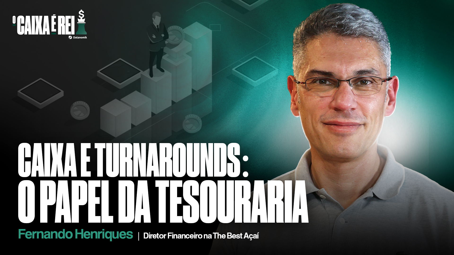 Caixa e turnarounds: O Papel da Tesouraria, com Fernando Henriques 