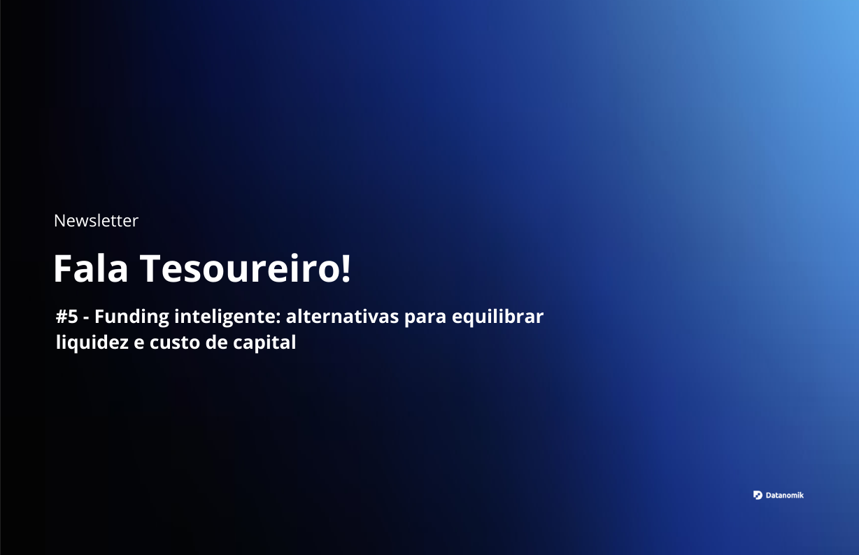 Funding inteligente: alternativas para equilibrar liquidez e custo de capital