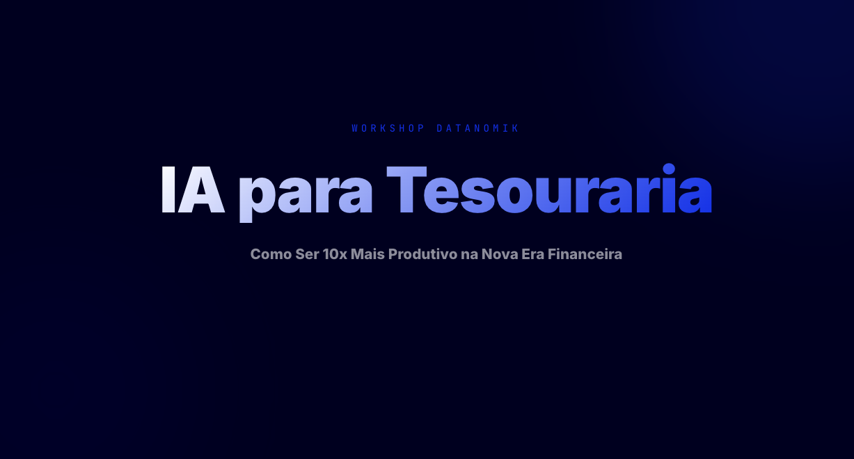 IA para Tesouraria: Como Ser 10x Mais Produtivo na Nova Era Financeira