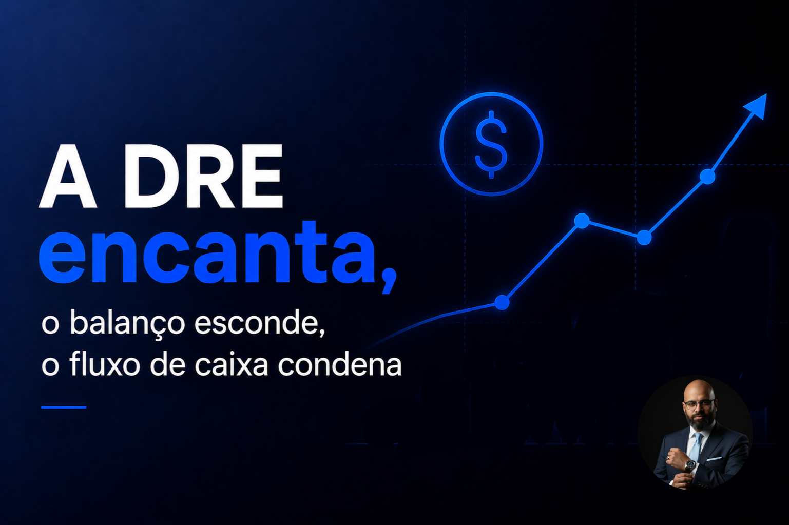 a DRE encanta, o balanço esconde, o fluxo de caixa condena