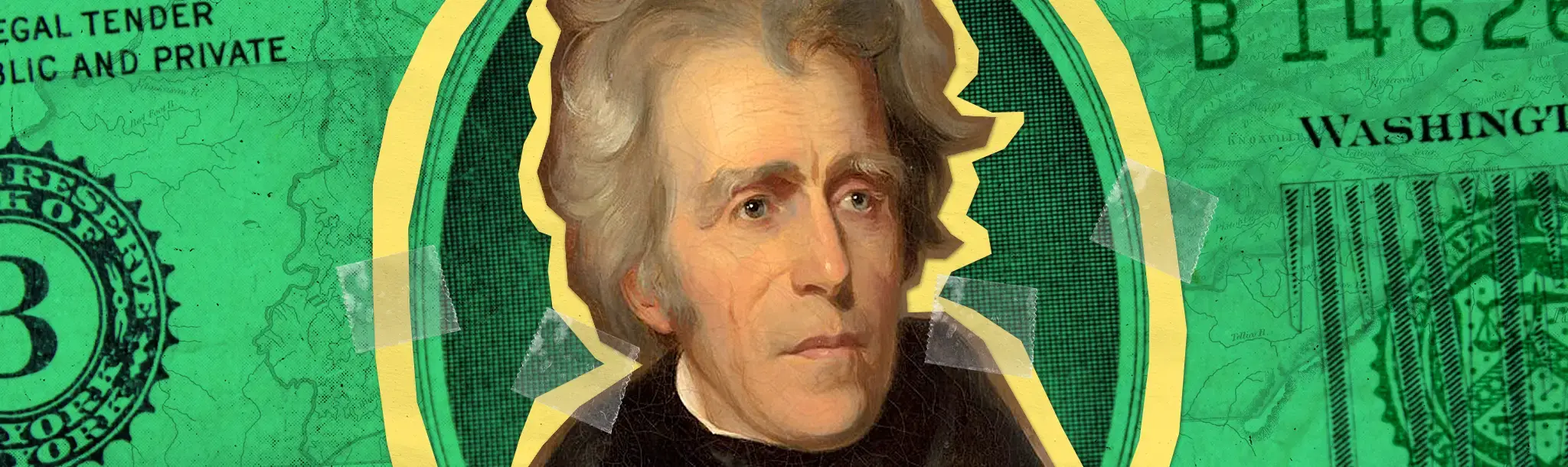 Portrait of Andrew Jackson superimposed over a green dollar bill background with text and symbols.