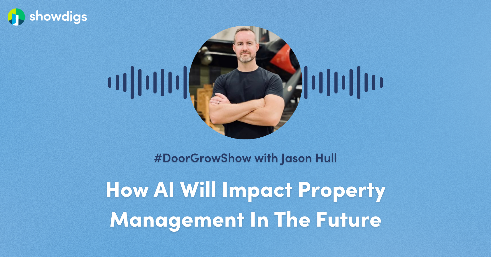 Door Show Grow with Jason Hull How AI Will Impact Property Management in the Future