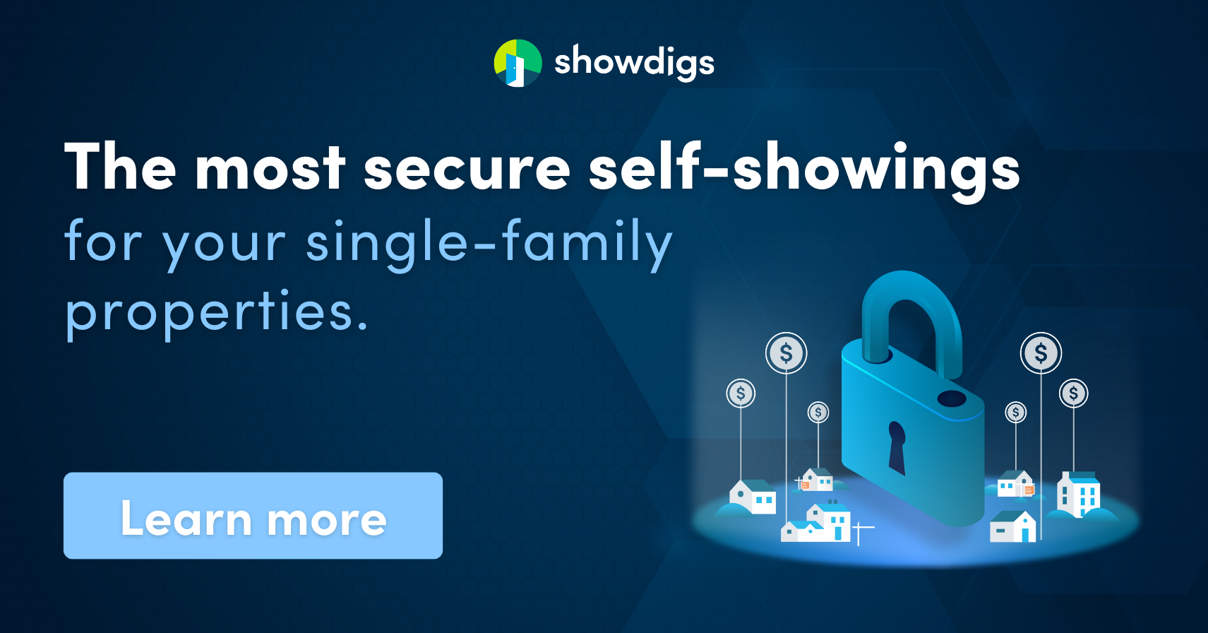 Showdigs offers the most secure self-showings for single-family properties.