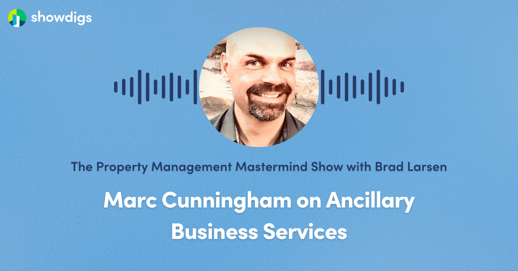 The Property Management Mastermind Show with Brad Larsen featuring Marc Cunningham on Ancillary Business Services