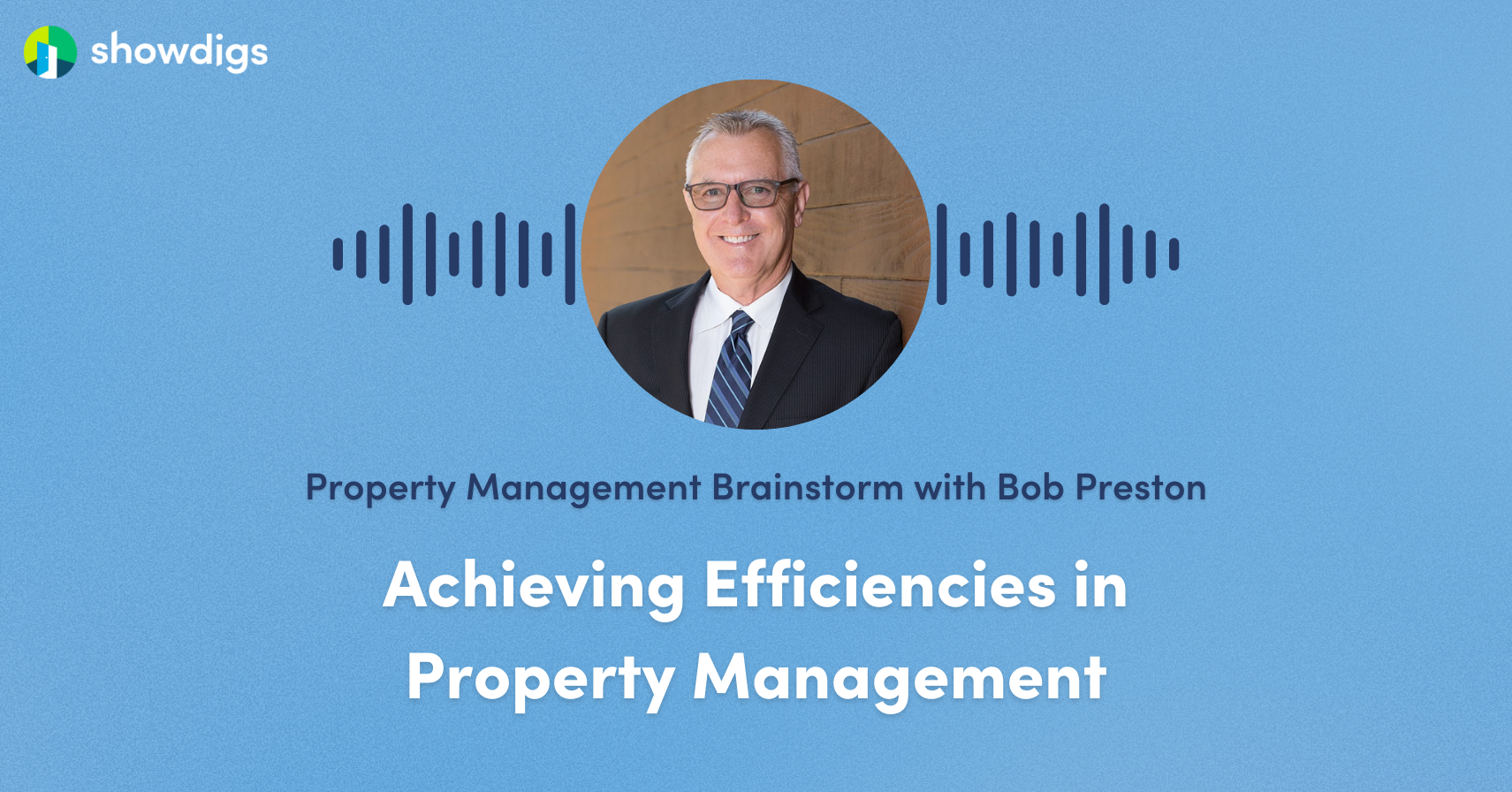 Property Management Brainstorm with Bob Preston featuring Kobi Bensimon in Achieving Efficiencies in Property Management 
