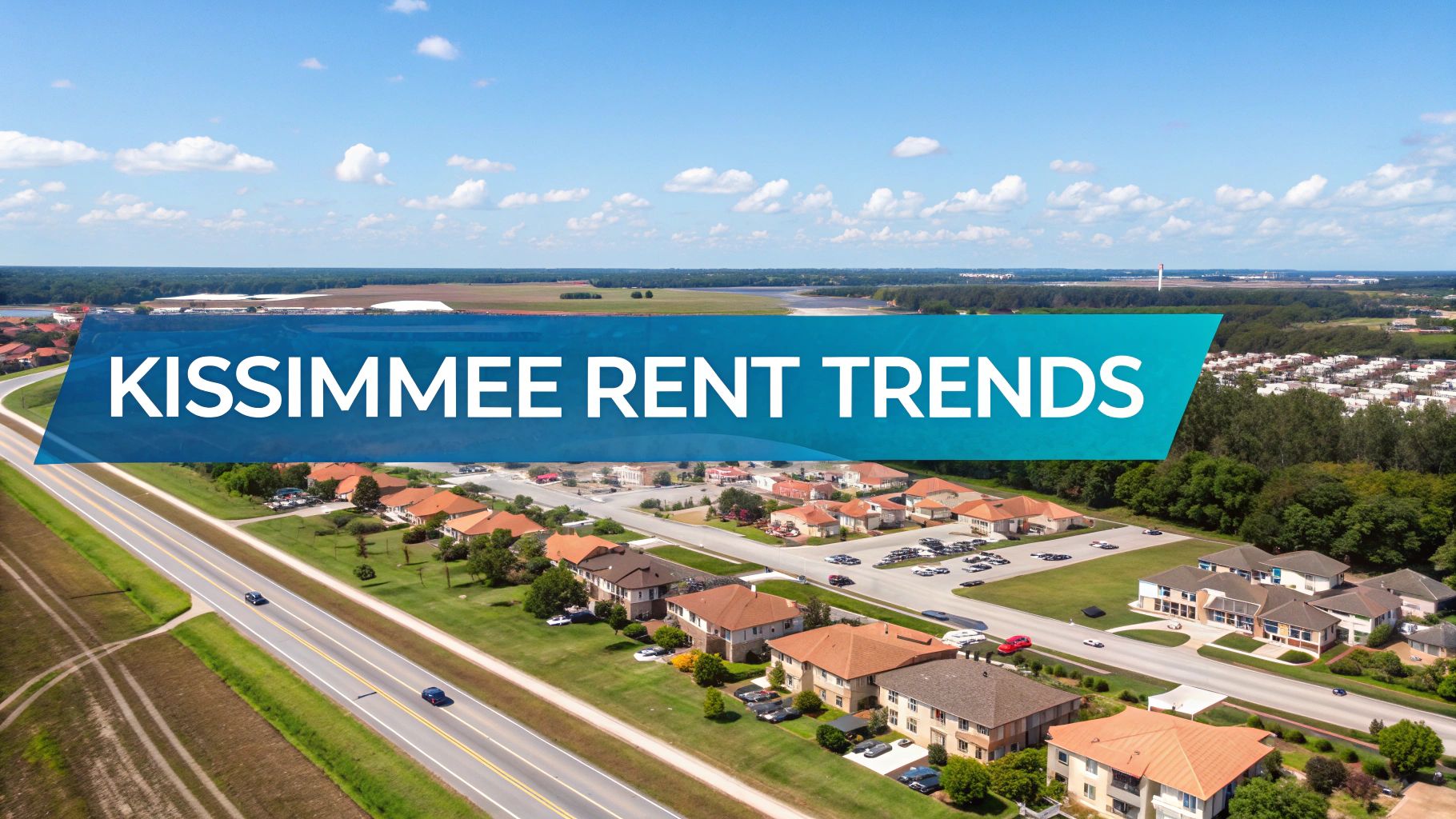 Aerial view of a Kissimmee residential area with houses, roads, and a prominent 'Kissimmee Rent Trends' banner.