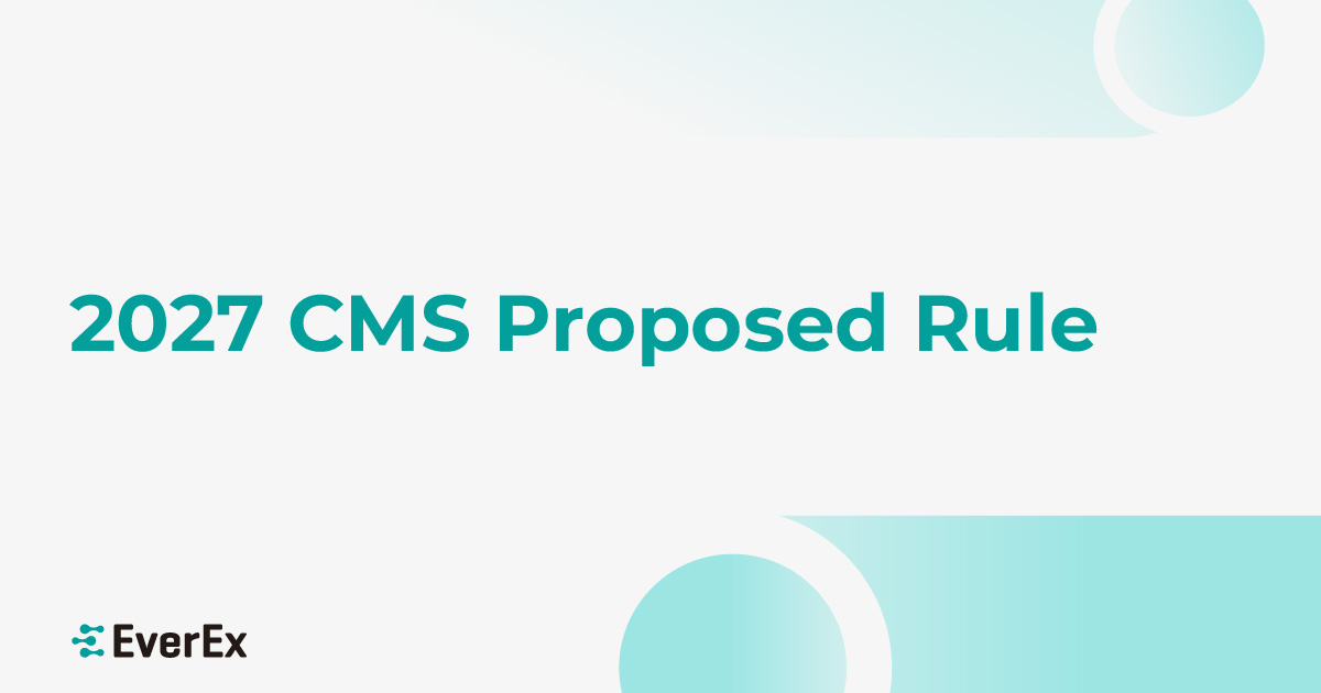EverEx blog title card reading "2027 CMS Proposed Rule"