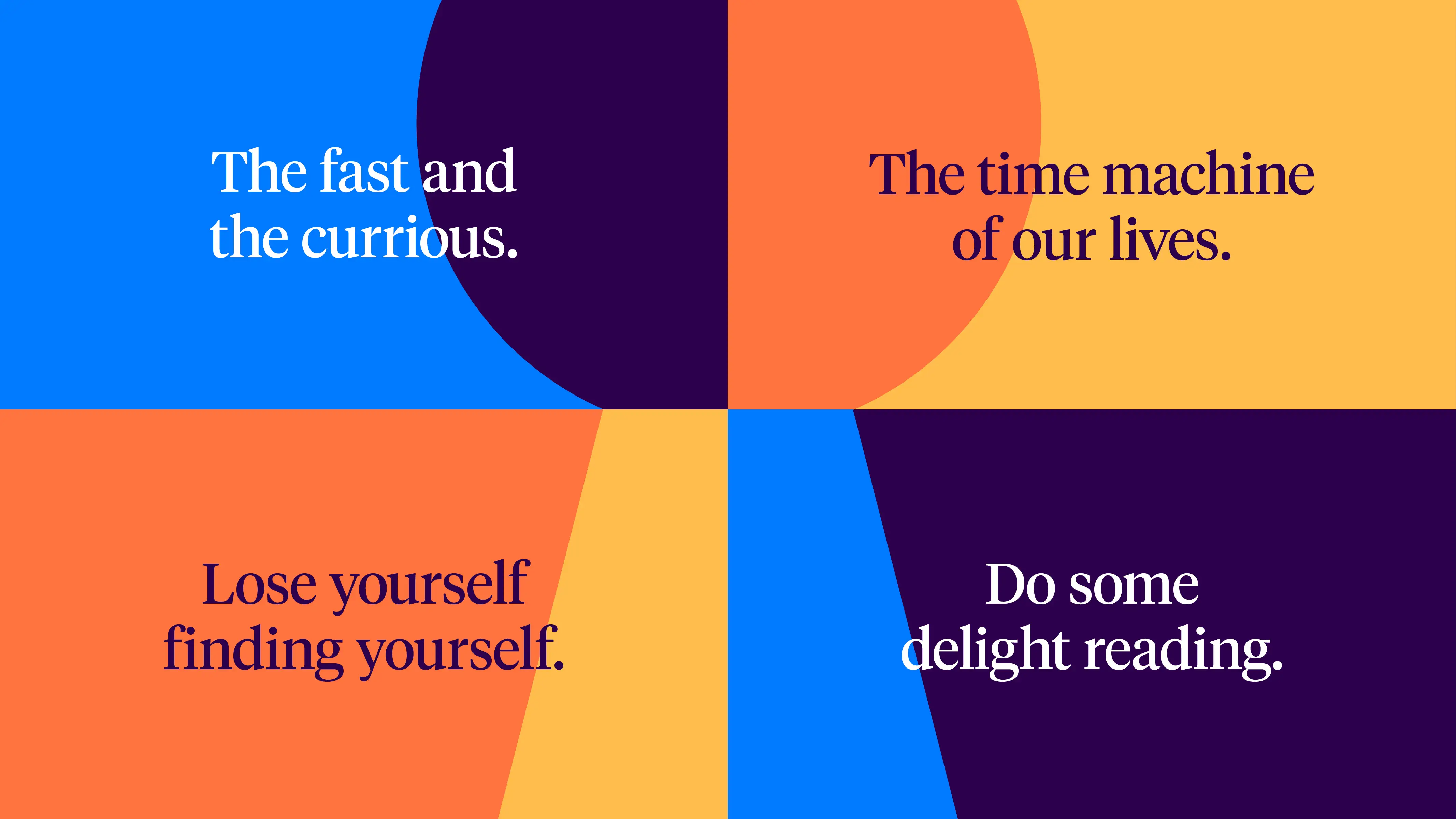 Four colourful Trove brand tiles featuring campaign phrases: ‘The fast and the curious,’ ‘The time machine of our lives,’ ‘Lose yourself finding yourself,’ and ‘Do some delight reading.’