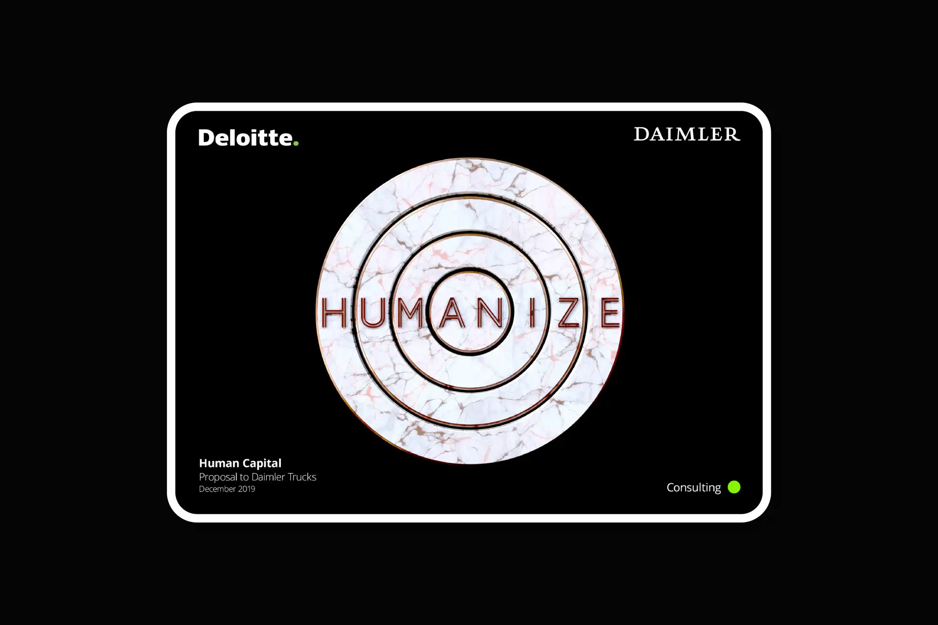 Presentation slide with Deloitte and Daimler logos, featuring concentric circles with the word HUMANIZE across them, titled Human Capital Proposal to Daimler Trucks, December 2019.