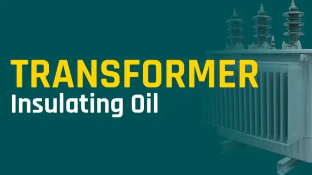 guide on insulating oil as the best choice for transformers