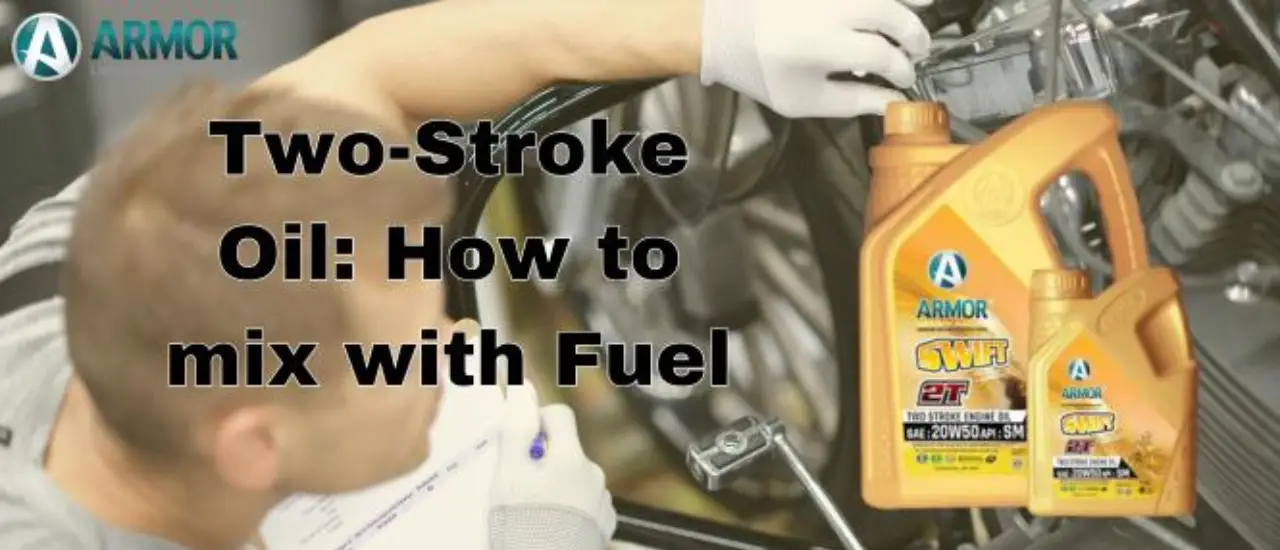 2 stroke oil mix with fuel for performance guide