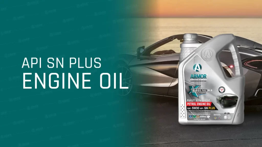 armor api sn plus oils for maximum engine performance