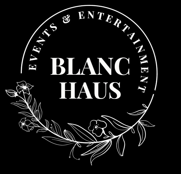 Black circular logo with white text 'BLANC HAUS' and 'EVENTS & ENTERTAINMENT' arched above, adorned with floral line art.