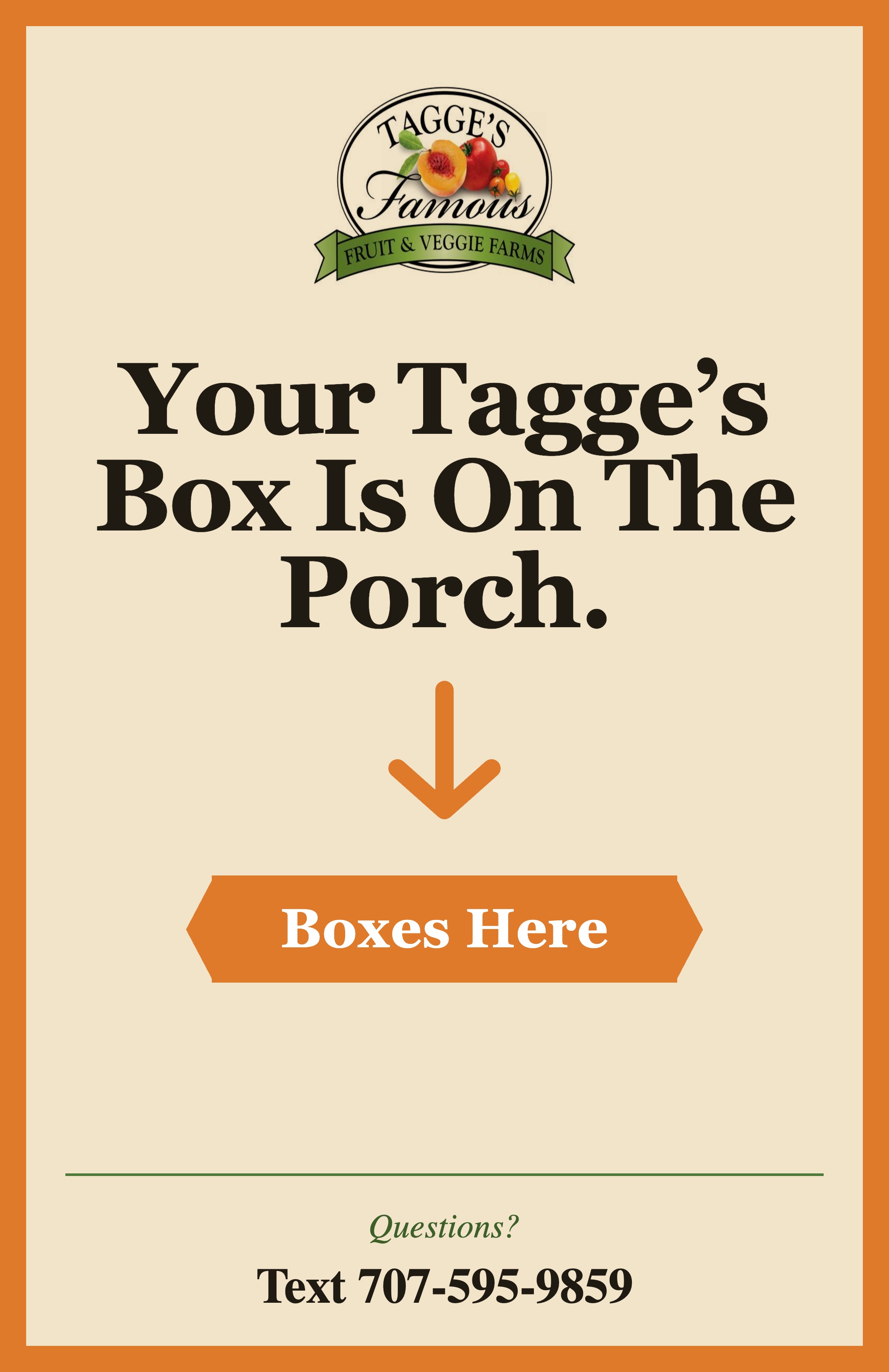 Porch sign — Your Tagge's Box Is On The Porch.