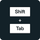 Keyboard keys showing Shift and Tab with a plus sign between them on a dark background.