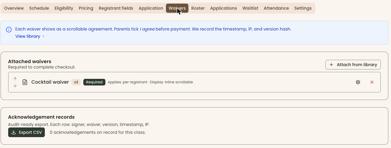Clerestory class waivers tab showing a versioned required waiver applied per registrant, a note that parents tick I agree before payment and that the timestamp, IP and version hash are recorded, and an audit-ready acknowledgement export
