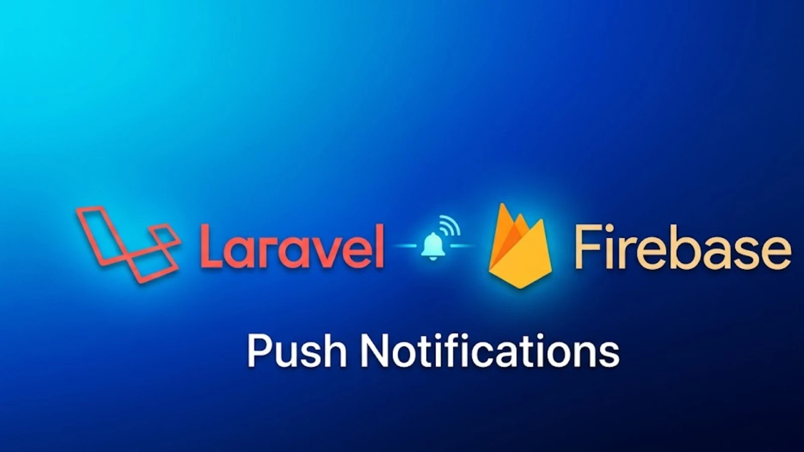 Laravel and Firebase logos linked by a notification bell, illustrating FCM push notifications in Laravel