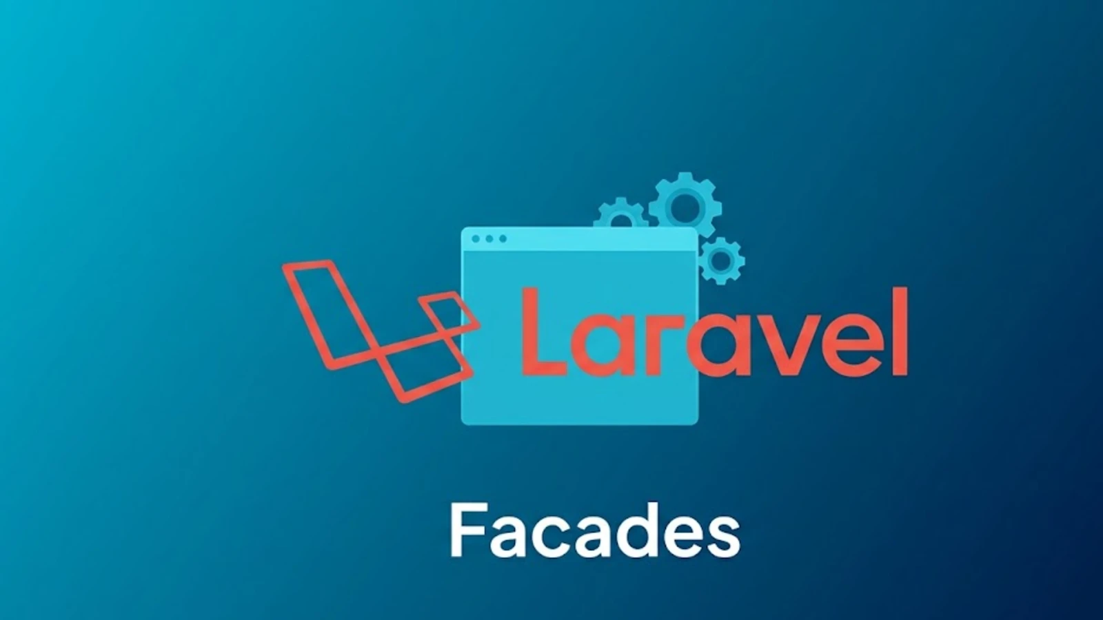 Laravel logo with a facade panel over gears, illustrating creating a custom facade in Laravel