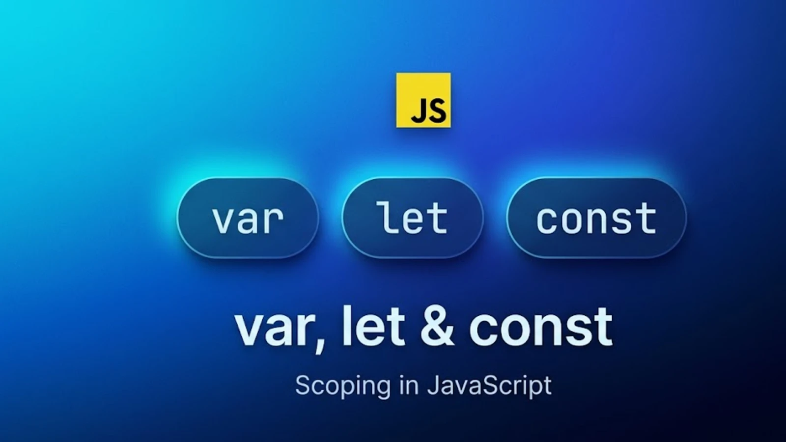 JavaScript logo with var, let and const keyword chips, illustrating variable scoping in JavaScript