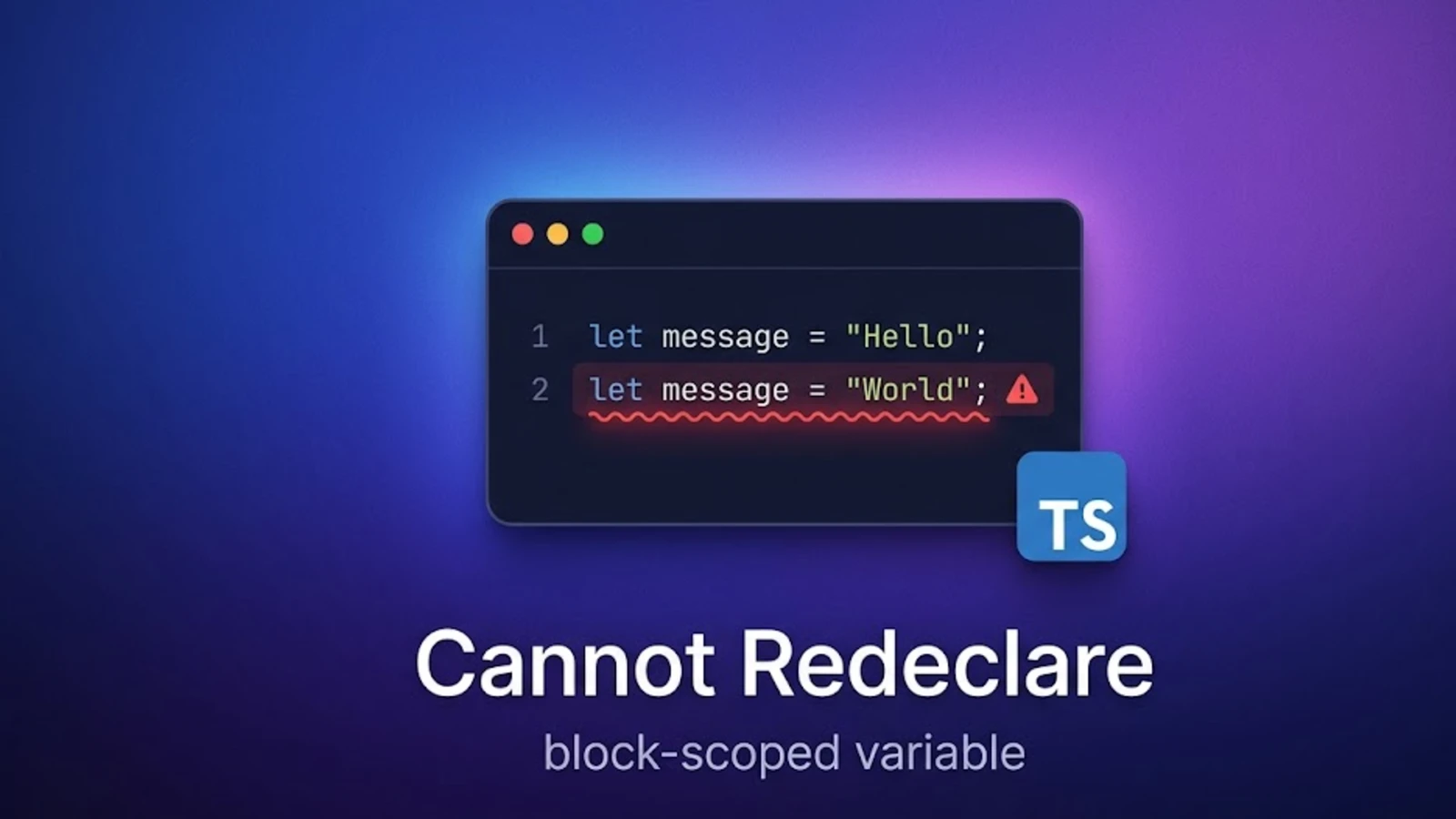 A code editor showing a duplicate let declaration with a red error underline, illustrating the cannot redeclare block-scoped variable error
