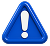 Blue triangular warning icon with a white exclamation mark in the center.