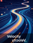 Velocity → image of streamlined workflows, fast-moving visuals, or systems diagrams.