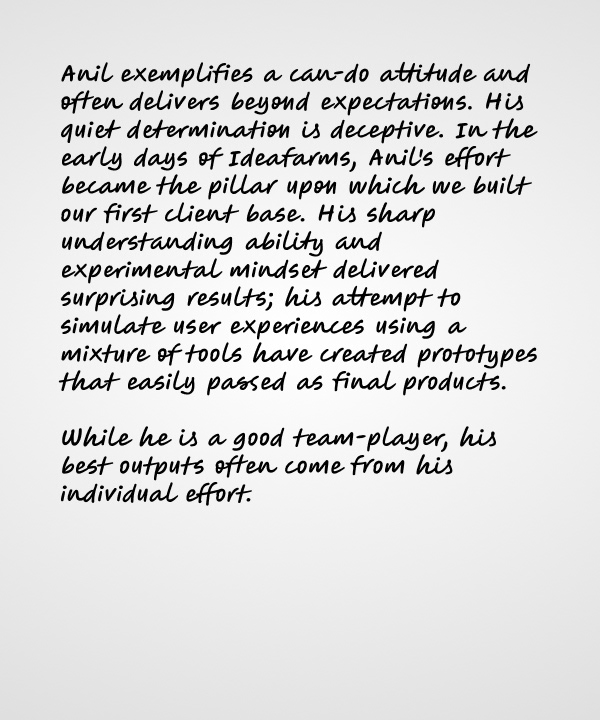 Sunil Malhotra
Founder of IdeaFarms.com - Testimony about Anil