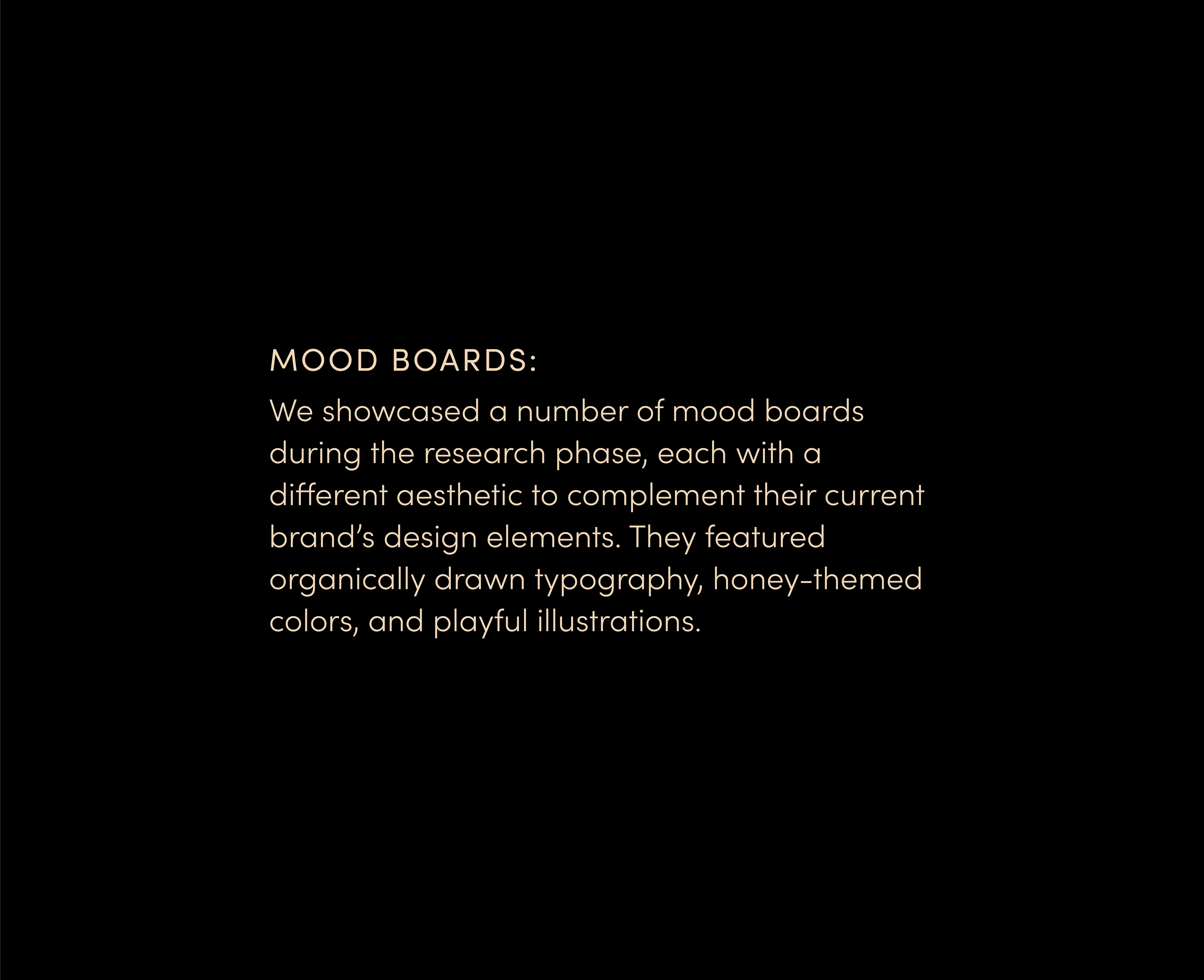 Image of text describing the use of mood boards in the design process, highlighting their role in exploring different aesthetics and incorporating organic typography, honey-themed colors, and playful illustrations.