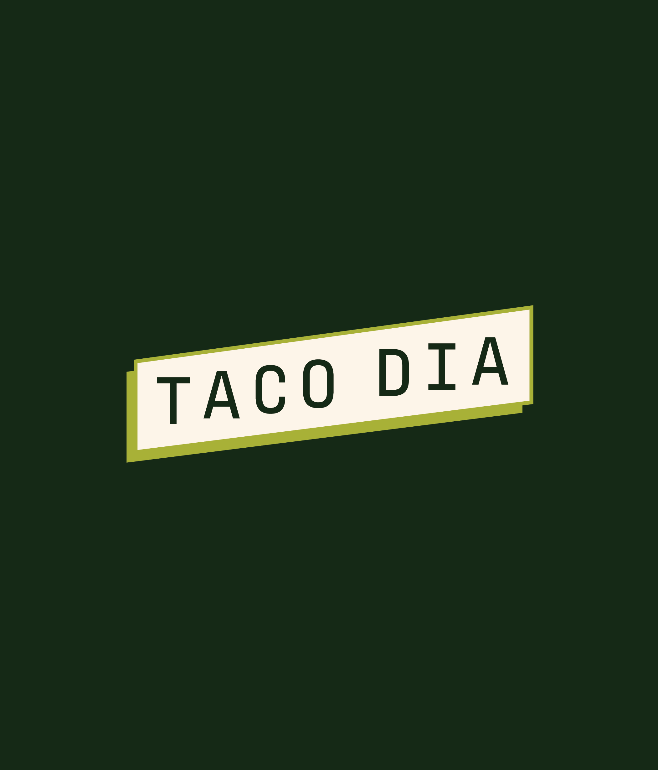 A solid background with a tertiary logo that says Taco Dia in a box.