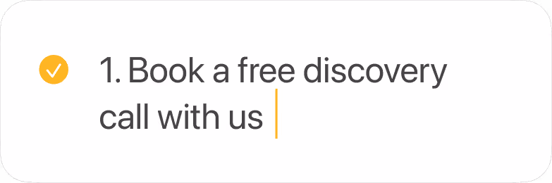 Step 1: Book a free discovery call with us, indicated by a yellow checkmark in a circle.